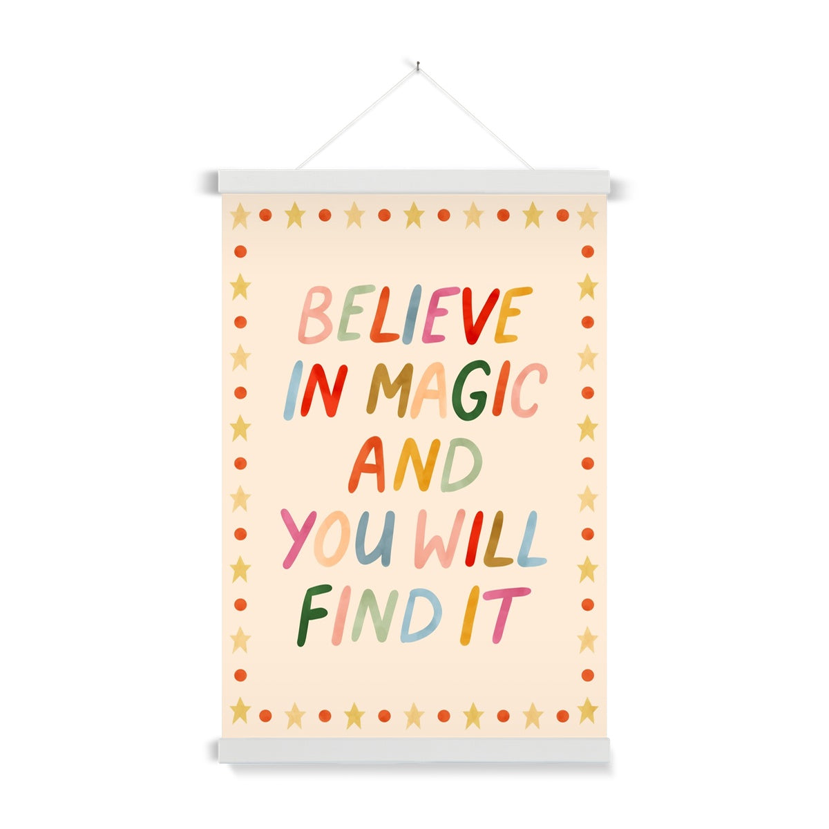 Believe in magic and you will find it / Print with Hanger