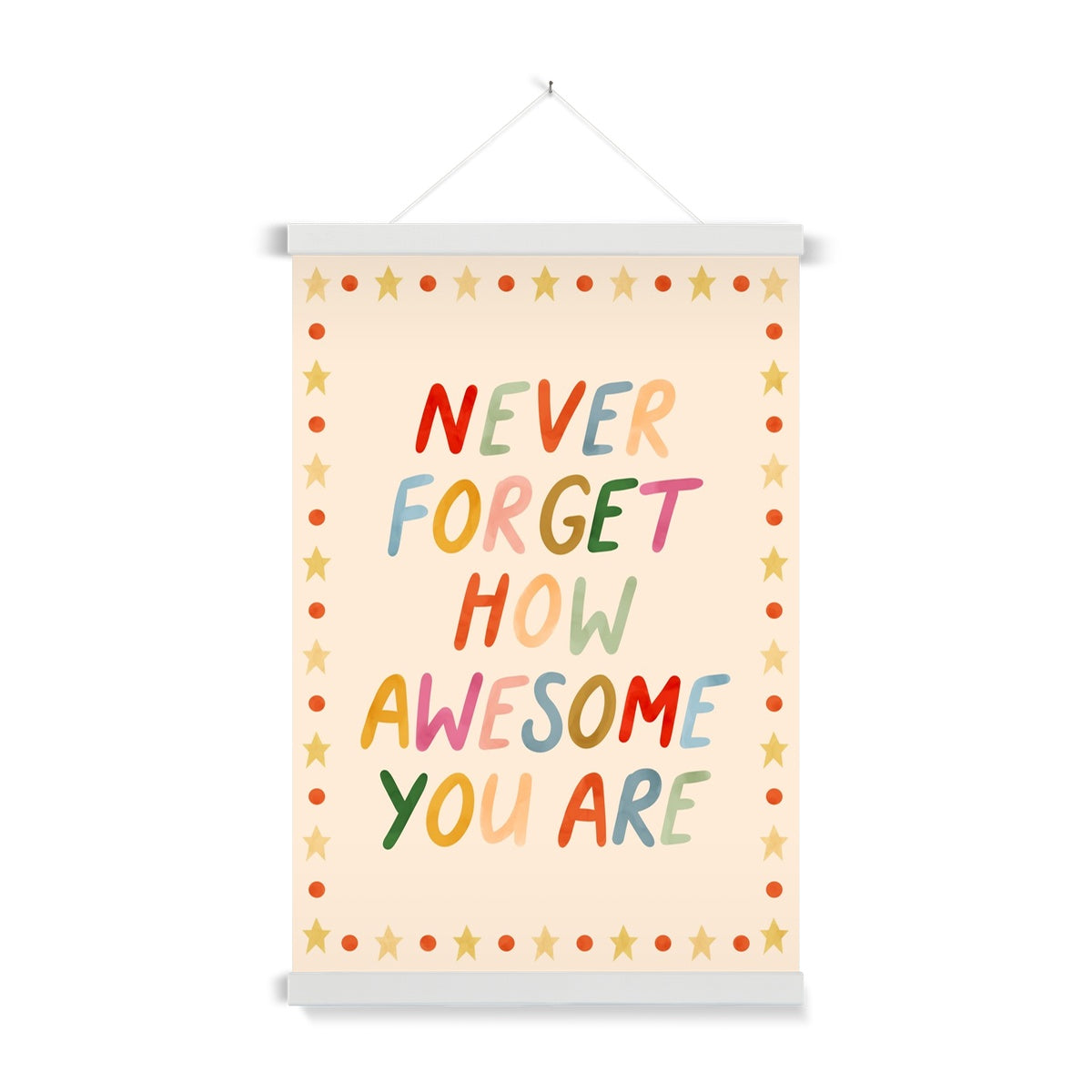 Never forget how awesome you are / Print with Hanger