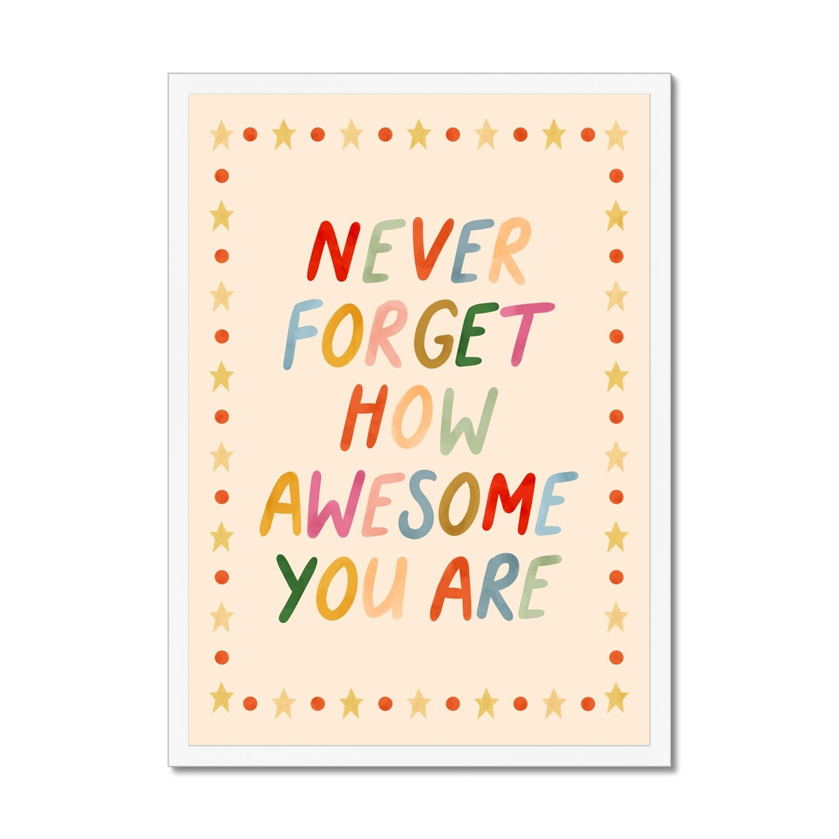 Never forget how awesome you are / Framed Print