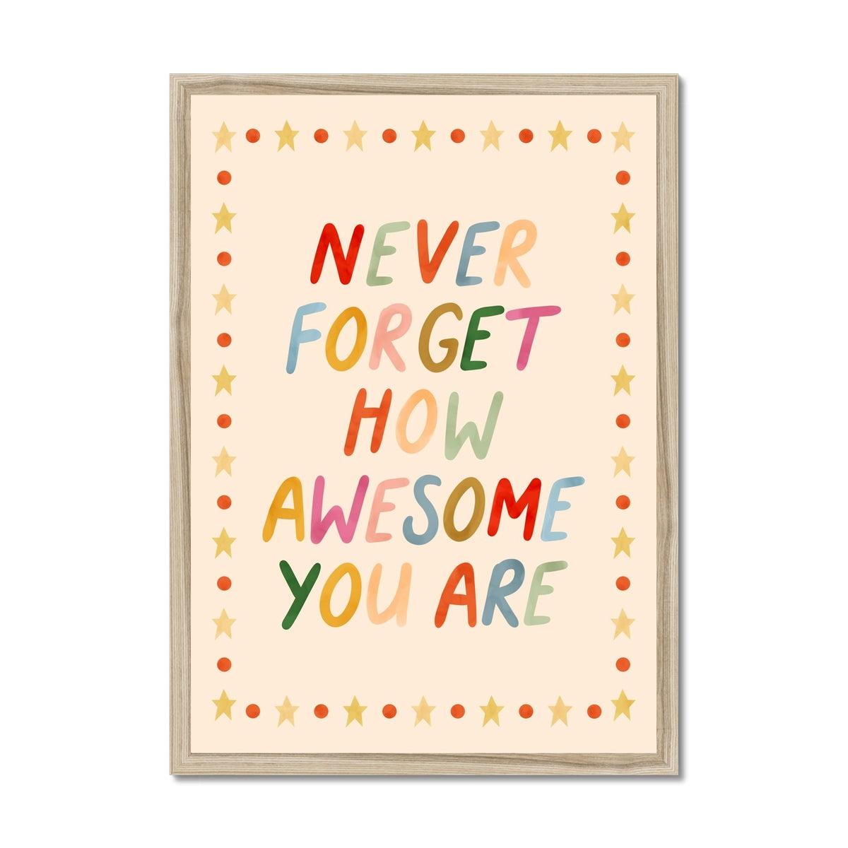 Never forget how awesome you are / Framed Print