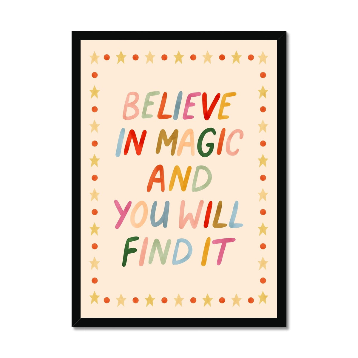 Believe in magic and you will find it / Framed Print