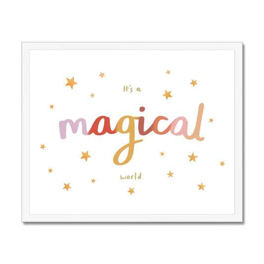 It’s a magical world / Framed Print